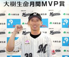【千葉魂】同期の活躍刺激に　高部、月間ＭＶＰ（第４３３回）